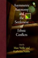 Asymmetric autonomy and the settlement of ethnic conflicts