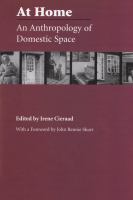 At home : an anthropology of domestic space /