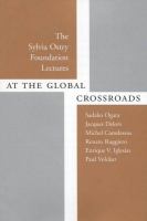 At the global crossroads the Sylvia Ostry Foundation lectures.