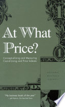 At what price? conceptualizing and measuring cost-of-living and price indexes /