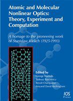 Atomic and molecular nonlinear optics theory, experiment and computation : a homage to the pioneering work of Stanisław Kielich (1925-1993) /