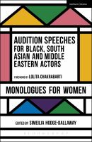 Audition speeches for Black, South Asian and Middle Eastern actors monologues for women /