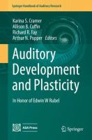 Auditory Development and Plasticity In Honor of Edwin W Rubel /