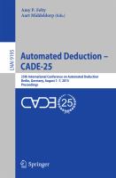 Automated Deduction - CADE-25 25th International Conference on Automated Deduction, Berlin, Germany, August 1-7, 2015, Proceedings /