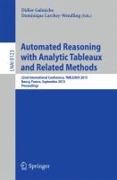 Automated Reasoning with Analytic Tableaux and Related Methods 22nd International Conference, TABLEAUX 2013, Nancy, France, September 16-19, 2013, Proceedings /