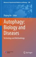 Autophagy: Biology and Diseases Technology and Methodology /