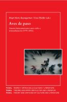 Aves de paso autores latinoamericanos entre exilio y transculturación,  1970-2002 /