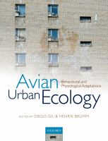 Avian urban ecology behavioural and physiological adaptations /