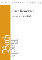 Bach Perspectives, Volume 13 Bach Reworked /