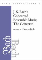 Bach Perspectives, Volume 7: J. S. Bach's Concerted Ensemble Music The Concerto /