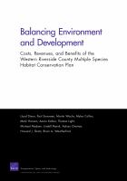 Balancing environment and development costs, revenues, and benefits of western Riverside County multiple species habitat conservation plan /