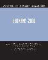 Balkans 2010 report of an independent task force sponsored by the Council on Foreign Relations, Center for Preventive Action /