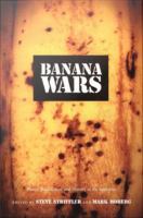Banana Wars Power, Production, and History in the Americas /