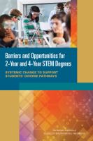 Barriers and opportunities for 2-year and 4-year stem degrees systemic change to support students' diverse pathways /