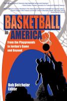 Basketball in America from the playgrounds to Jordan's game and beyond /