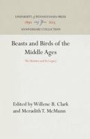 Beasts and Birds of the Middle Ages : the Bestiary and Its Legacy /