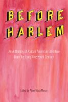 Before Harlem an anthology of African American literature from the long nineteenth century /