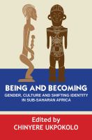 Being and becoming : gender, culture and shifting identity in Sub-Saharan Africa /