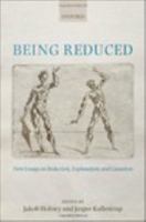 Being reduced new essays on reduction, explanation, and causation /