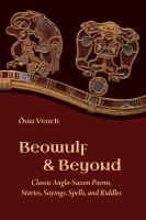 Beowulf & beyond : classic Anglo-Saxon poems, stories, sayings, spells, and riddles /