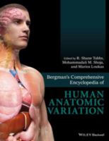 Bergman's comprehensive encyclopedia of human anatomic variation