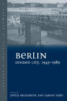 Berlin divided city, 1945-1989 /