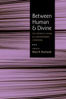Between Human and Divine : the Catholic Vision in Contemporary Literature /