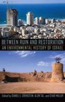 Between ruin and restoration an environmental history of Israel /