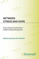 Between stress and hope from a disease-centered to a health-centered perspective /