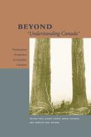 Beyond "Understanding Canada" transnational perspectives on Canadian literature /