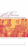 Beyond Arthurian romances the reach of Victorian medievalism /