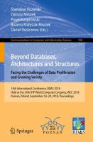 Beyond Databases, Architectures and Structures. Facing the Challenges of Data Proliferation and Growing Variety 14th International Conference, BDAS 2018, Held at the 24th IFIP World Computer Congress, WCC 2018, Poznan, Poland, September 18-20, 2018, Proceedings /