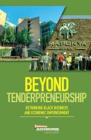 Beyond Tenderpreneurship : Rethinking Black Business and Economic Empowerment /