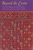Beyond the exotic : women's histories in Islamic societies /