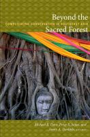 Beyond the sacred forest complicating conservation in Southeast Asia /