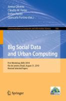 Big Social Data and Urban Computing First Workshop, BiDU 2018, Rio de Janeiro, Brazil, August 31, 2018, Revised Selected Papers /