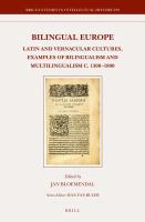 Bilingual Europe Latin and Vernacular Cultures, Examples of Bilingualism and Multilingualism c. 1300-1800 /