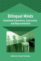 Bilingual minds Emotional experience, expression, and representation /