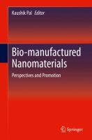 Bio-manufactured Nanomaterials Perspectives and Promotion /