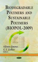 Biodegradable polymers and sustainable polymers (BIOPOL-2009)