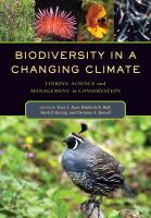 Biodiversity in a changing climate : linking science and management in conservation /