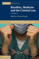 Bioethics, medicine, and the criminal law