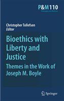 Bioethics with Liberty and Justice Themes in the Work of Joseph M. Boyle /