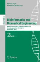 Bioinformatics and Biomedical Engineering 6th International Work-Conference, IWBBIO 2018, Granada, Spain, April 25–27, 2018, Proceedings, Part II /