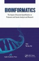 Bioinformatics the impact of accurate quantification on proteomic and genetic analysis and research /