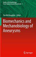 Biomechanics and Mechanobiology of Aneurysms