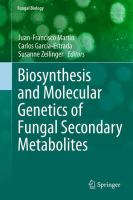 Biosynthesis and molecular genetics of fungal secondary metabolites