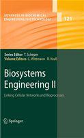 Biosystems Engineering II Linking Cellular Networks and Bioprocesses /