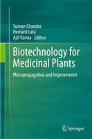 Biotechnology for medicinal plants micropropagation and improvement /
