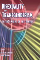 Bisexuality and transgenderism interSEXions of the others /